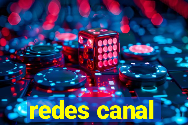 redes canal